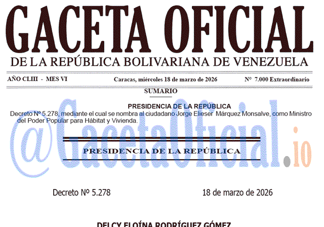 Venezuela Gaceta Oficial 7000 del 18 marzo 2026 Gaceta Oficial, Gaceta 7000, Gaceta 7000 HD, Gaceta #7000, Gaceta Oficial Venezuela #7000